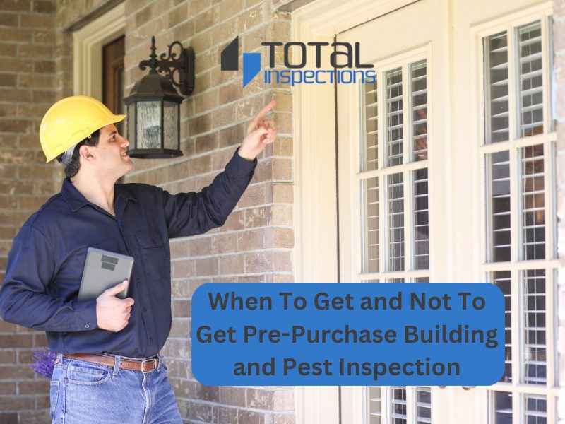 when-to-get-and-not-to-get-pre-purchase-building-and-pest-inspection